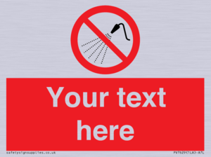 Custom prohibition Do not spray with water